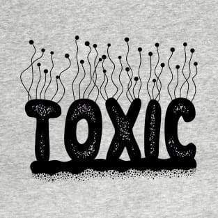 Toxic Cute Typography Design T-Shirt